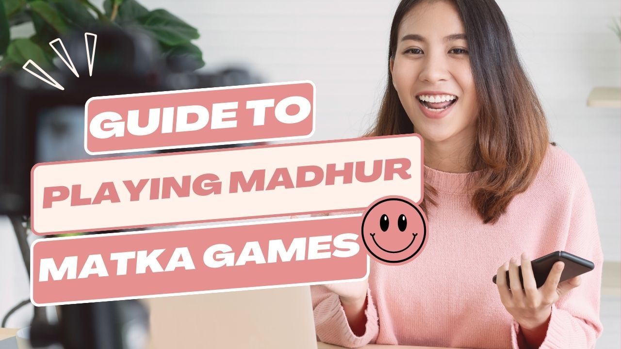 The Ultimate Guide to Playing Madhur Matka Games