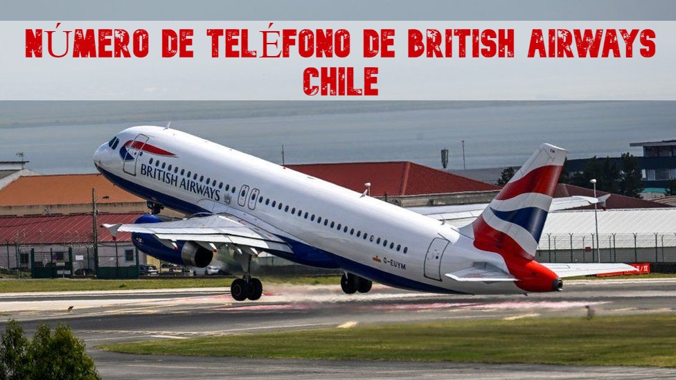 Las Mejores Formas de Ahorrar Dinero en Vuelos de British Airways Chile
