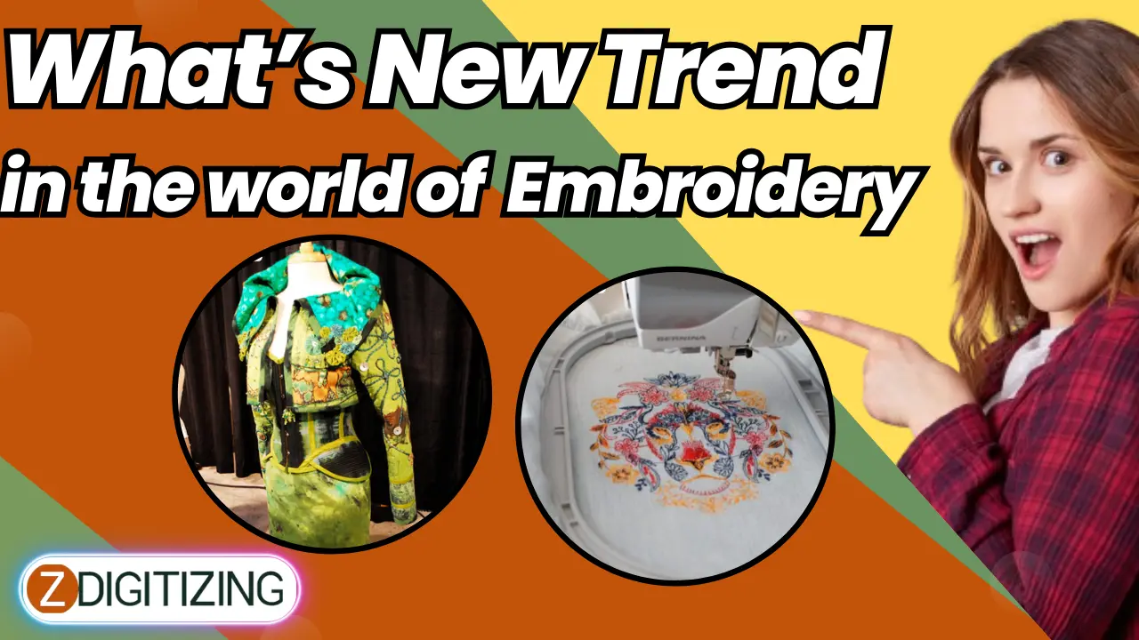 What’s New Trend In The World Of Embroidery