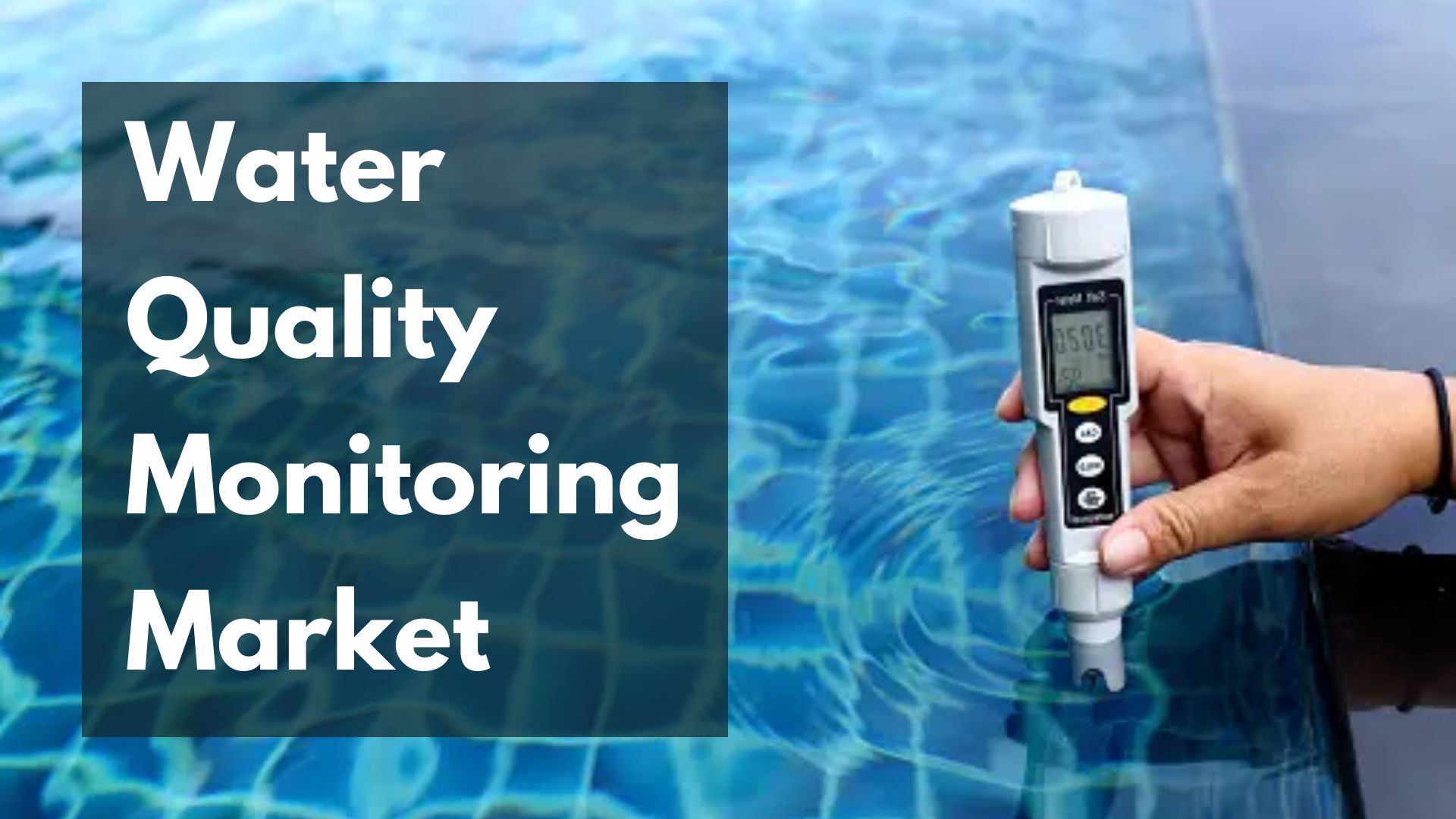Water Quality Monitoring Market Products: TOC Analyzers, pH Meters, and Dissolved Oxygen Analyzers